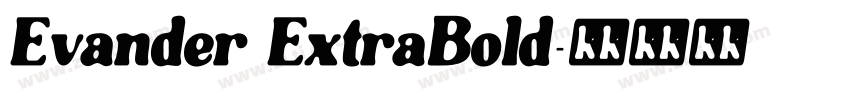 Evander ExtraBold字体转换